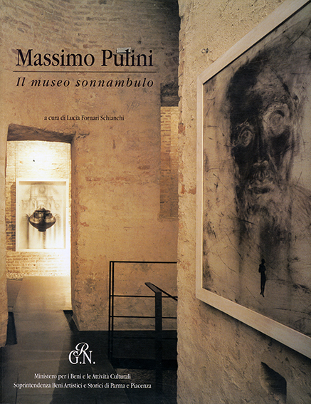 Massimo Pulini,il museo sonnambulo-Palazzo della Pilotta, Parma 1999